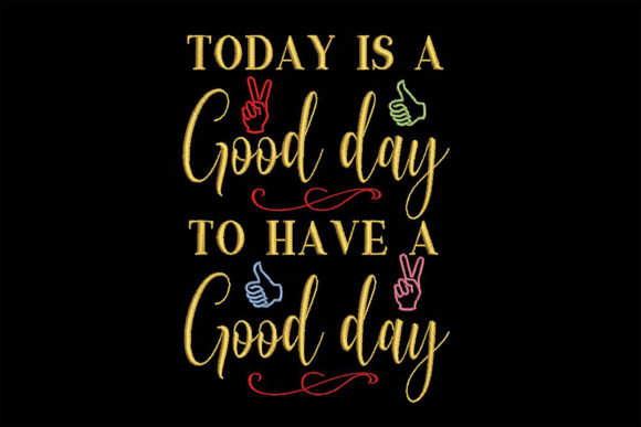 Good Day to Have a Good Day: Embroidery Review
